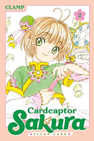 Cardcaptor Sakura: Clear Card, Vol. 2 (カードキャプターさくら クリアカード編 / Cardcaptor Sakura Clear Card #2)