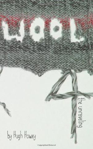 The Unraveling (Silo #1D)