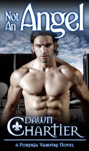 Not An Angel  (Poryria Vampire, #1) by Dawn Chartier