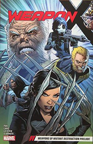 Weapon X, Vol. 1: Weapons of Mutant Destruction Prelude by Greg Pak