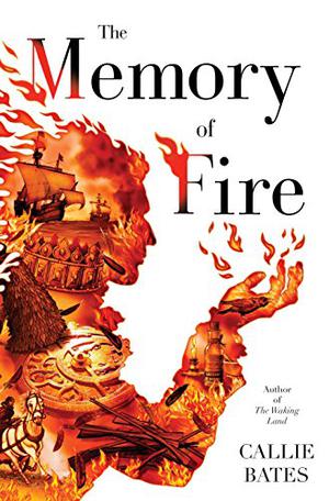 The Memory of Fire (The Waking Land #2)