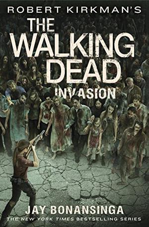 Invasion (The Walking Dead: Novels #6)