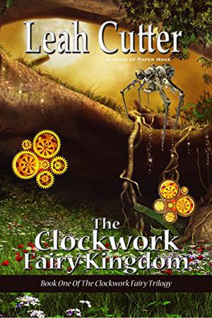 Clockwork Kingdom by Leah R. Cutter