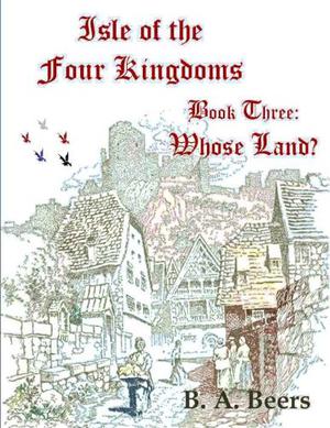 Whose Land? by B.A. Beers