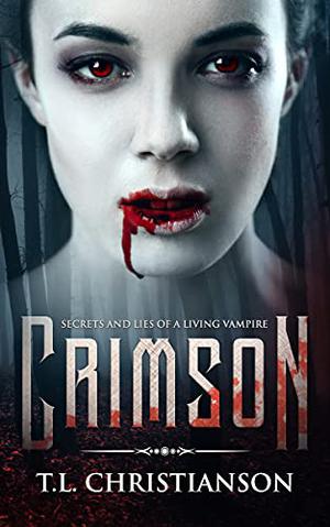 Crimson: Secrets and Lies of a Living Vampire (Shades of Red #1)