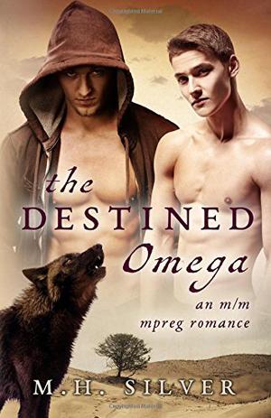 The Destined Omega by M.H. Silver