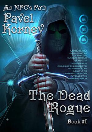 The Dead Rogue (Дорогой мертвеца #1)