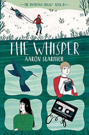 The Whisper: The Riverman Trilogy, Book II by Aaron Starmer