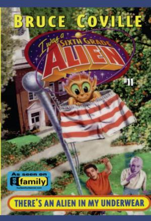 There's an Alien in My Underwear (Sixth Grade Alien #11)