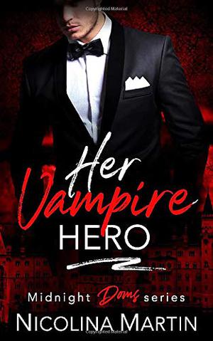 Her Vampire Hero (Midnight Doms #4)
