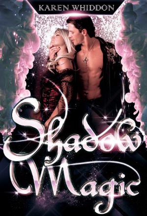 Shadow Magic by Karen Whiddon