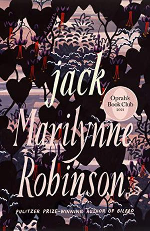 Jack by Marilynne Robinson