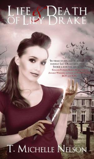 The Life and Death of Lily Drake (Lily Drake #1)
