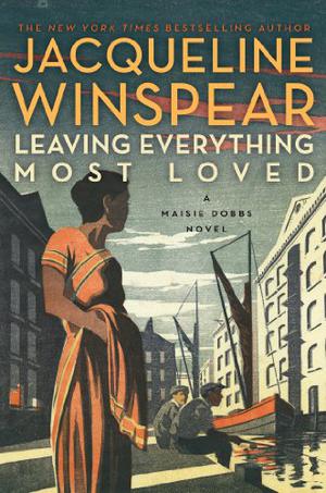 Leaving Everything Most Loved (Maisie Dobbs #10)