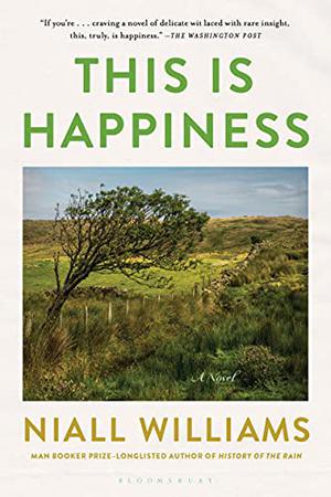 This Is Happiness by Niall Williams, Shashi Martynova