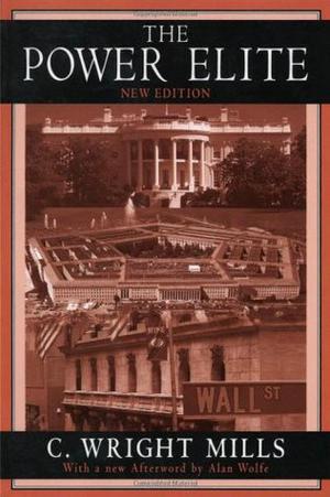 The Power Elite by C. Wright Mills, Alan Wolfe