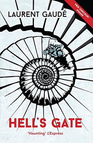 Hell's Gate by Laurent Gaudé