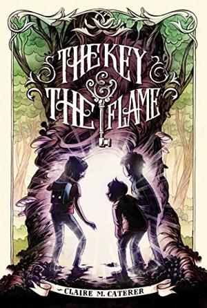 The Key & the Flame by Claire M. Caterer