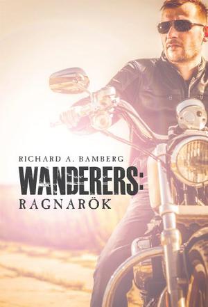 Wanderers: Ragnarök by Richard A. Bamberg