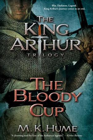 The Bloody Cup (King Arthur #3)