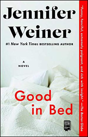 Good in Bed by Jennifer Weiner
