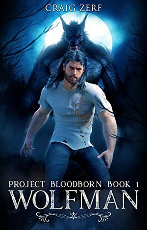 Wolf Man (Project Bloodborn #1)