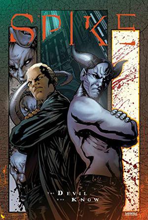 Spike: The Devil You Know (Angel: After the Fall #S2)