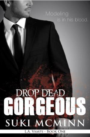 Drop Dead Gorgeous by Suki McMinn