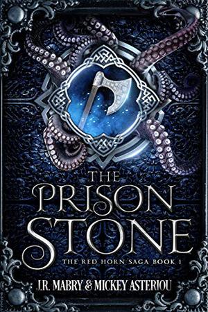 The Prison Stone by J.R. Mabry, Mickey Asteriou