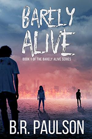 Barely Alive (Barely Alive #1)