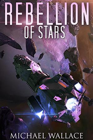 Rebellion of Stars (Starship Blackbeard #4)