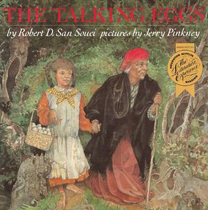 The Talking Eggs by Robert D. San Souci