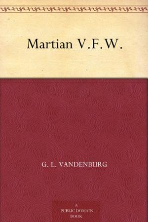 Martian V.F.W. by G.L. Vandenburg