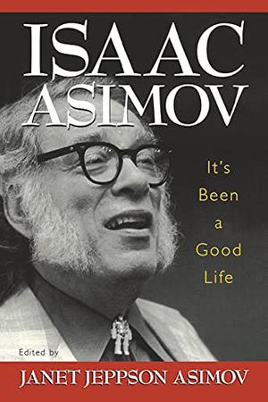 It's Been a Good Life by Isaac Asimov