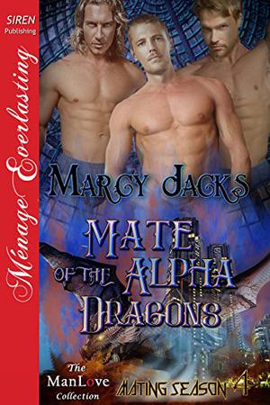 Mate of the Alpha Dragons by Marcy Jacks