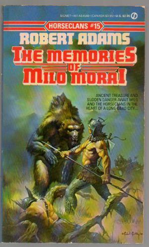 The Memories of Milo Morai (Horseclans #15)