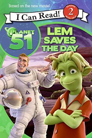 Planet 51: Lem Saves the Day by Gail Herman