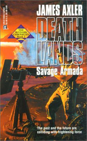 Savage Armada  (The Skydark Chronicles, #1) by James Axler, Nick Pollotta