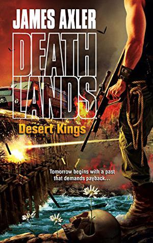 Desert Kings (Deathlands #81)