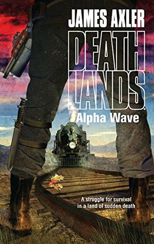 Alpha Wave (Deathlands #88)