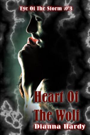 Heart Of The Wolf (Eye of the Storm #3)