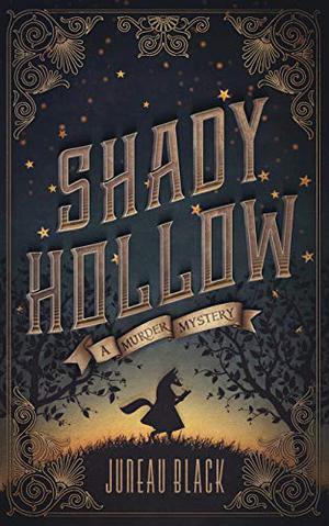 Shady Hollow: A Murder Mystery (Shady Hollow #1)