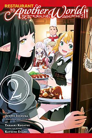 Restaurant to Another World, Vol. 2 (Restaurant to Another World (Manga) #2)