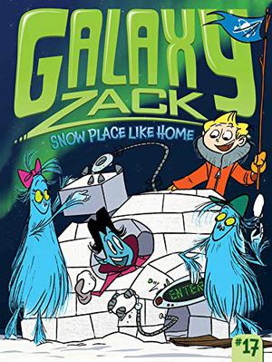 Snow Place Like Home (Galaxy Zack #17)