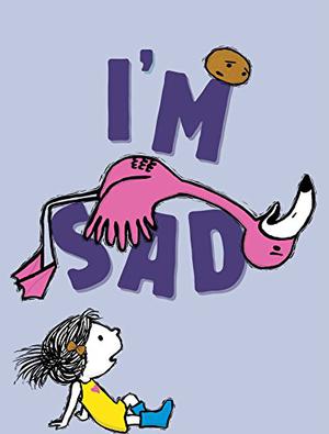 I'm Sad by Michael Ian Black, Debbie Ridpath Ohi