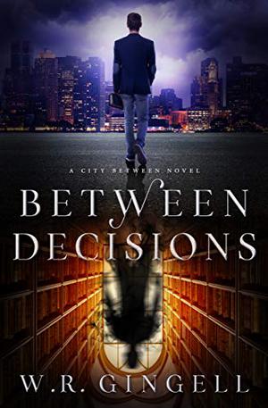 Between Decisions (The City Between #8)