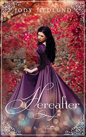 Hereafter (The Lost Princesses #3)