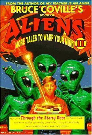 Bruce Coville's Book of Aliens II: More Tales to Warp Your Mind (Bruce Coville's Book Of... #8)