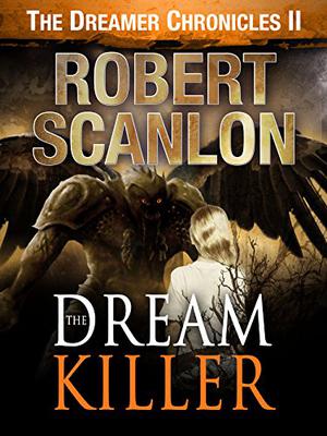 The Dream Killer by Robert Scanlon