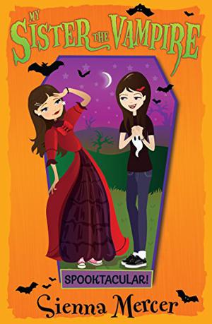 Spooktacular! (My Sister the Vampire #17)